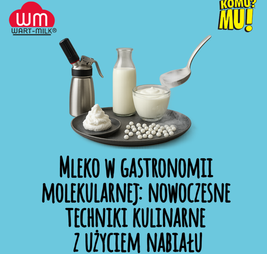 Mleko w gastronomii molekularnej: nowoczesne techniki kulinarne z użyciem nabiału