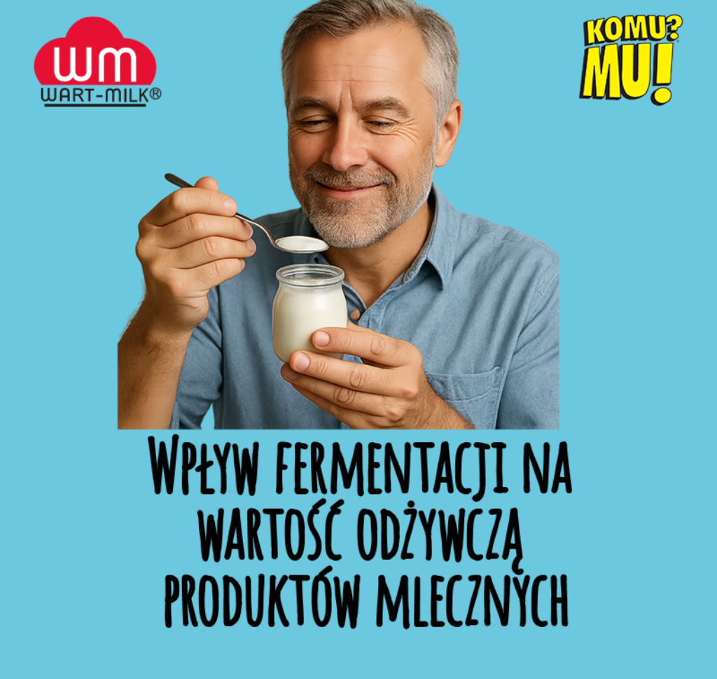 Wpływ fermentacji na wartość odżywczą produktów mlecznych