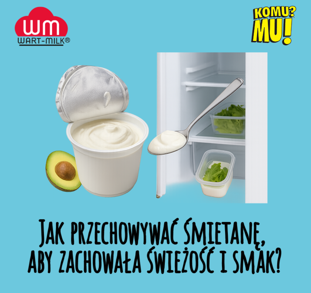 Jak przechowywać śmietanę, aby zachowała świeżość i smak?