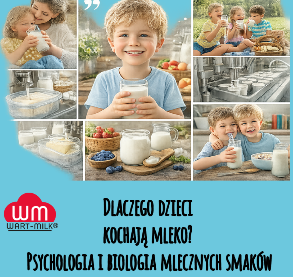 Dlaczego dzieci kochają mleko? Psychologia i biologia mlecznych smaków